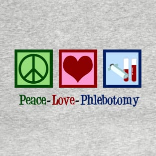 Peace Love Phlebotomy T-Shirt